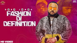 FASHION DI DEFINITION - Deep Jandu (Official Video) Dr Zeus | Shortie | Sukh Sanghera | Lally Mundi