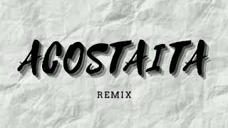 ACOSTAITA - ( REMIX ) - @BMCanalOficial - GUIDO DJ