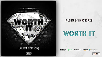 Plies & YK Osiris - "Worth It" (Remix)