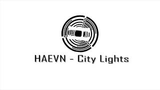 HAEVN - City Lights ( Official Audio )