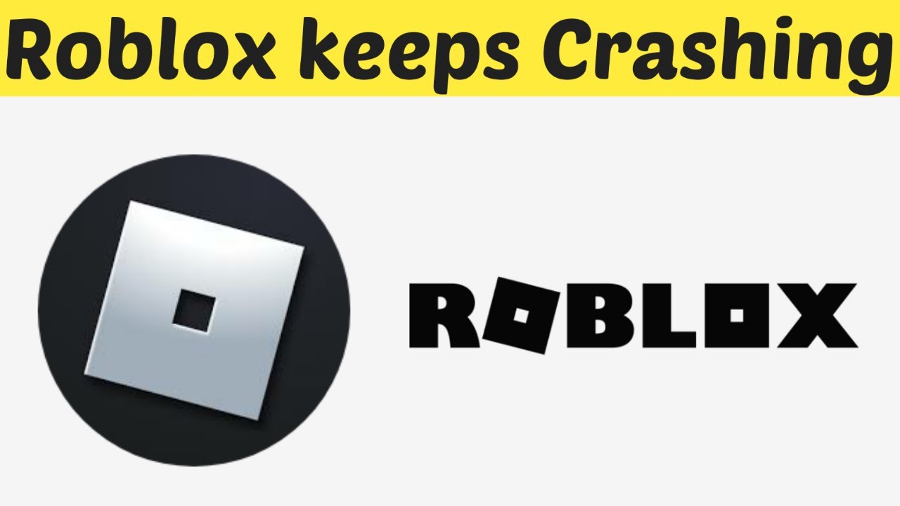 Roblox Keeps Crashing 2020