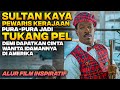 SULTAN KAYA RAYA MENYAMAR JADI TUKANG PEL DI AMERIKA DEMI MENDAPATKAN CINTA SEJATINYA‼️ Alur Film