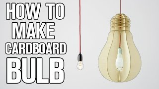 How to Make Cardboard Bulb