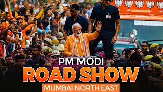 LIVE: PM Modi's Mega Roadshow in Mumbai North East, Maharashtra | Lok Sabha Election 2024 | BJP