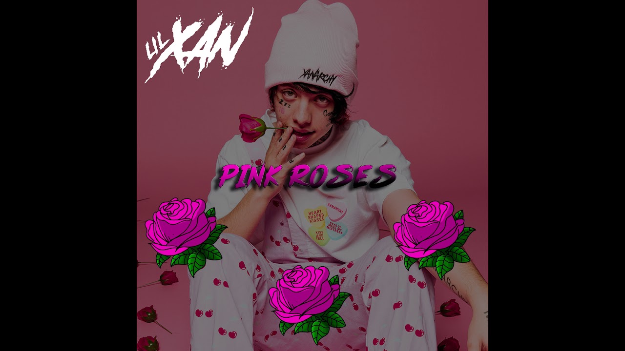 LIL XAN PINK ROSES YouTube