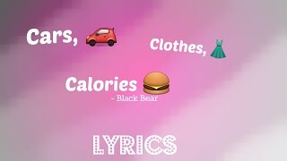 Cars, Clothes, Calories - Lyrics Resimi