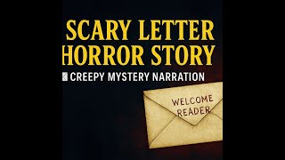 “Scary Letter Horror Story ✉️ | Creepy Mystery Narration”
