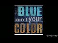 Keith Urban - Blue Ain't Your Color 1 Hour