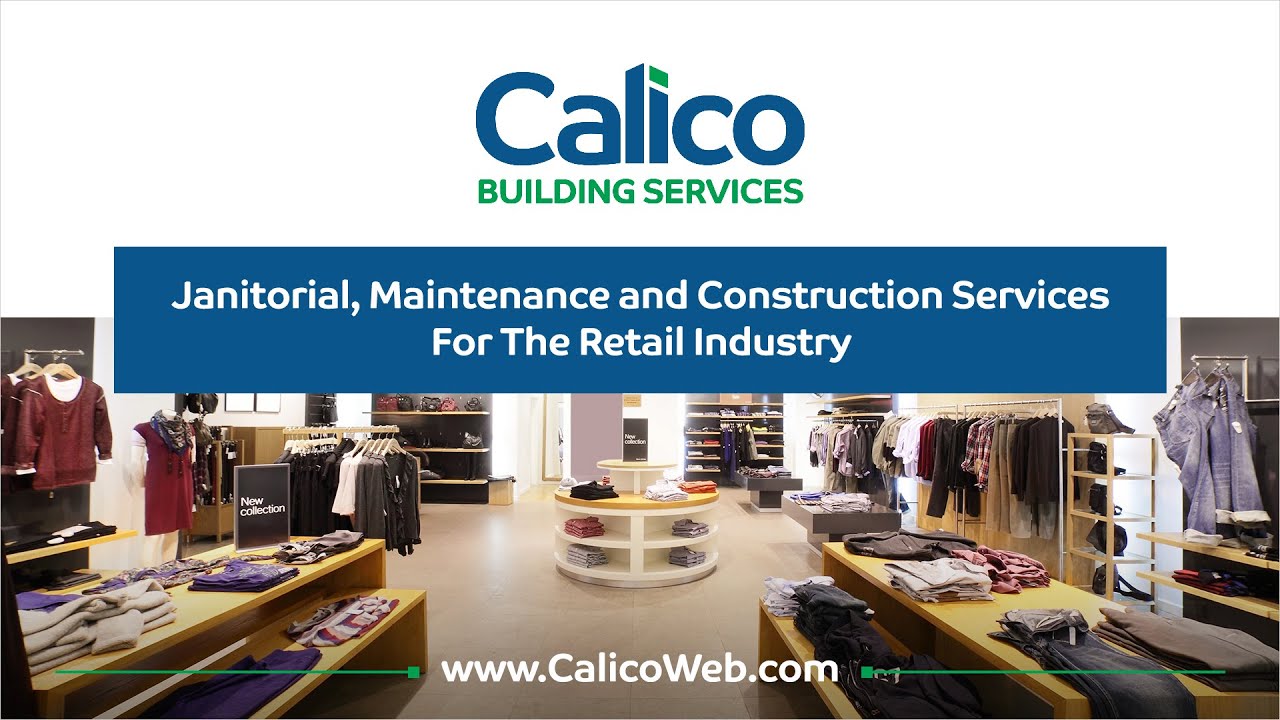 Commercial Janitorial, Maintenance and Construction Services For The Retail Industry
