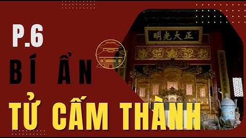 Bí ẩn Tử Cấm Thành - Phần 6