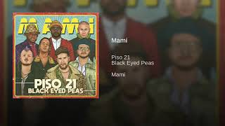 Piso 21 ft Black Eyed Peas Mami Lyrics ( Letra )