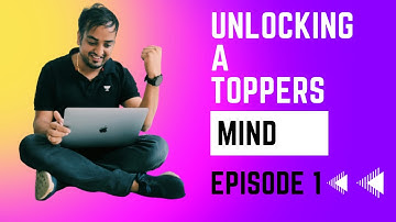 Unlocking a Toppers Mind | Episode 1 | Rohit Gupta Sir | Kota Pulse By Unacademy