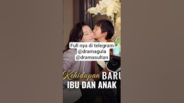 Thumbnail of KEHIDUPAN BARU IBU DAN ANAK #fullepisode #full #dramabox #dramakorea #sub #subindo
