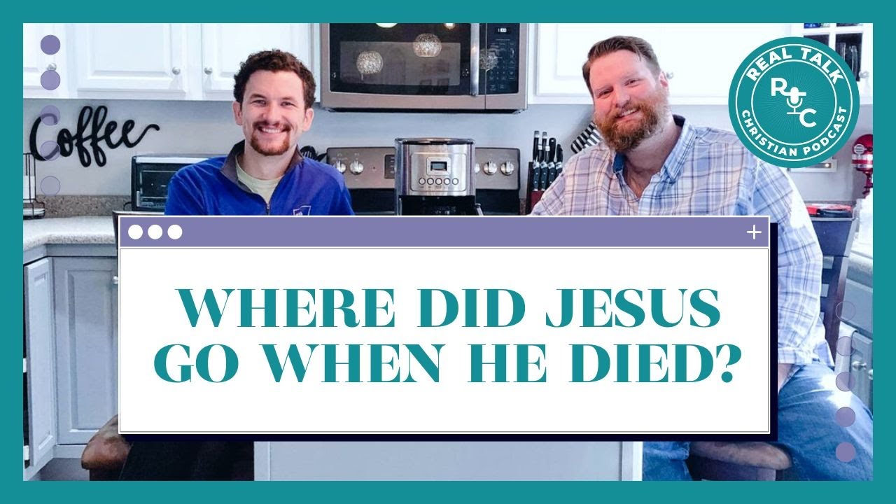 181 Where Did Jesus Go When He Died YouTube 181-where-did-jesus-go-when-he-died-youtube
