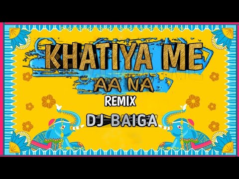 Khatiya Ma Aana      Cg Dj Remix ll Dj Baiga Kanker l Anju Sharma