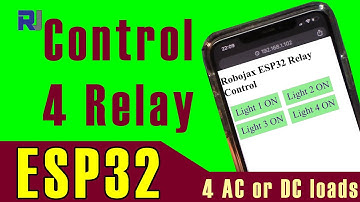 ESP32  Project: How to control 4 AC bulb or load using 4 Relay over WiFi - RJT287