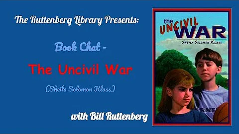 Book Chat - The Uncivil War (Sheila Solomon Klass)