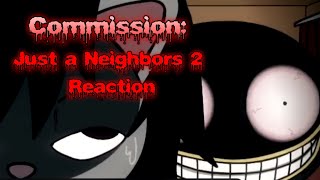 Commission: Just a Neighbors 2 (Part 2) Reaction