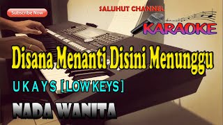 DISANA MENANTI DISINI MENUNGGU ll KARAOKE ROCK MALAYSIA ll UKAYS ll NADA WANITA F=DO