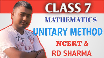 CLASS- 7 RD SHARMA Chapter-10 UNITARY METHOD FULL SOLUTION 100% CRACK IN EXAM NCRT(FRA & DEC EX PRT)