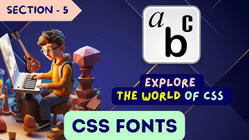 Explore the world of CSS || Full Course In Tamil || Section 5 || CSS Fonts