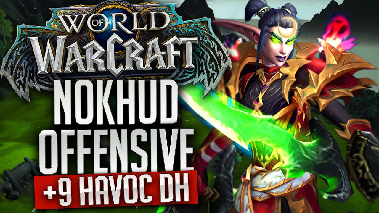 STORMSLASH Havoc DH 9 Nokhud Offensive Mythic  Havoc Demon Hunter Dragonflight Season 4