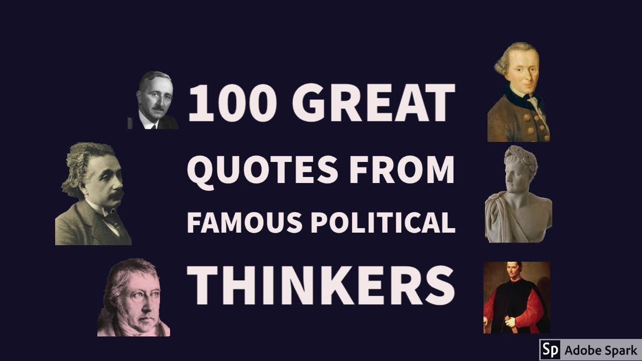 100 Great Quotes from Famous political Thinkers YouTube