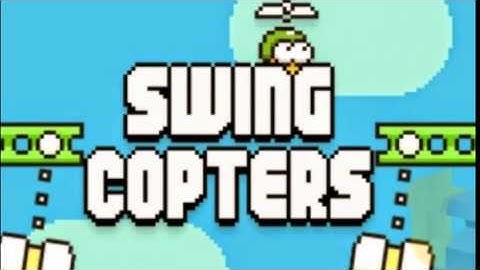 ‘Swing Copters,’ new game from ‘Flappy Bird’ creator