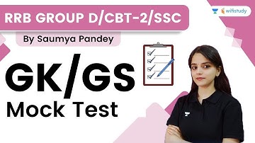 Mock Test | Static GK/GS | RRB NTPC CBT 2 / RRB Group D | wifistudy | Saumya Pandey