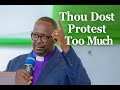 Apôtre Mbayahaga Avuga Menshi Thou Dost Protest Too Much Apôtre Mbayahaga Avuga Menshi Thou Dost Protest Too Much