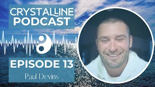 Episode 13 | Paul Devins on Critical Thinking, Body-Based Healing & Technocratic Futures