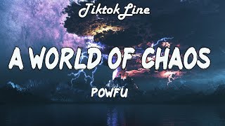 Powfu - a world of chaos (Lyrics) ft. Rxseboy Ivri & Jomie | All these plot twists without happiness