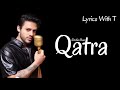 Qatra (Lyrics) - Stebin Ben | Karishma Tanna | Ritwik Bhowmik | Love Song Mp3 Song