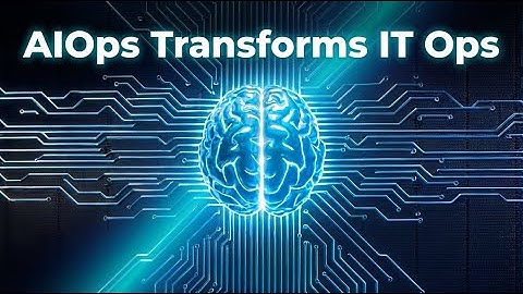How AIOps is Revolutionizing IT Operations Forever (Explained)