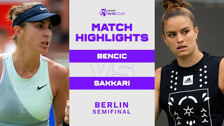 Belinda Bencic vs. Maria Sakkari | 2022 Berlin Semifinal | WTA Match Highlights
