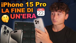 La FINE di iPhone - iPhone 15 Pro 4 MESI DOPO