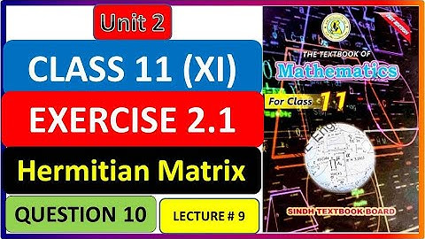 Hermitian Matrix Question 10 exercise 2.1 xi math new book#matrices #ximath