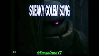 Sneaky Golem Song