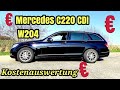 Was kostet ein Mercedes C220 CDI W204? - Reparatur, Unterhalt, Ersatzteile | 2022