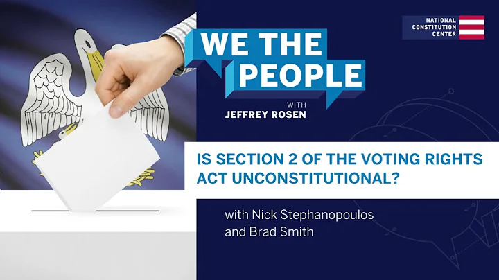 Podcast | Is Section 2 of the Voting Rights Act Unconstitutional?