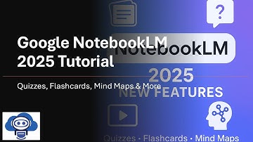 Google NotebookLM 2025 Tutorial: Quizzes, Flashcards, Mind Maps & More