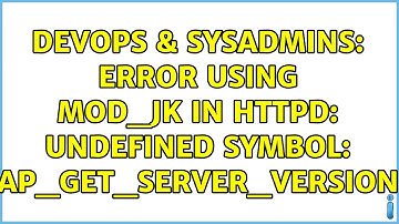 DevOps & SysAdmins: Error using mod_jk in httpd: undefined symbol: ap_get_server_version