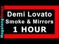 Demi Lovato - Smoke & Mirrors 🔴 [1 HOUR] ✔️