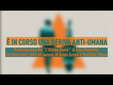 È IN CORSO UNA DERIVA ANTI-UMANA