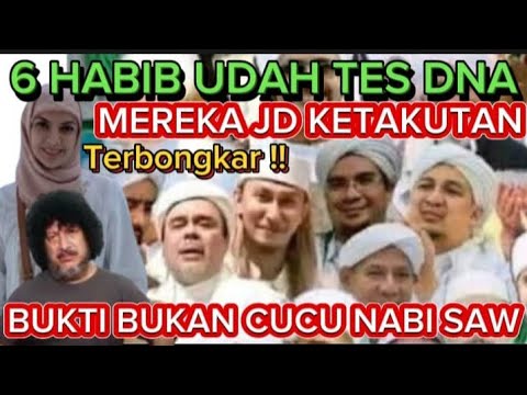 VIRALKAN !! 6 HABIB TELAH TES DNA !! TERBUKTI HABAIB BA'ALAWI BUKAN KETURUNAN NABI MUHAMMAD SAW!