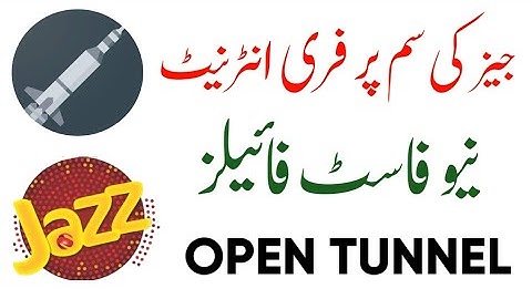 Jazz Free Internet | Open Tunnel Jazz New Files | Open Tunnel New Files | Open Tunnel Free Internet