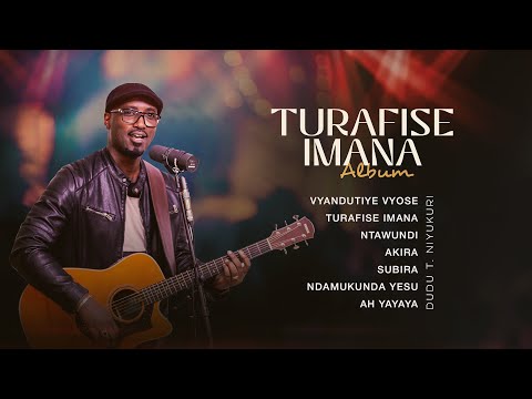 Turafise Imana Deluxe (Full Album)
