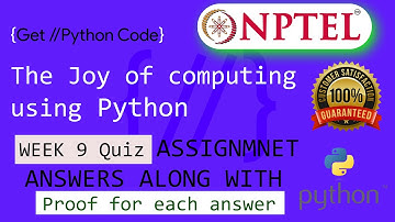 NPTEL The Joy of Computing using Python  week 9 quiz assignment answers with proof of each answer