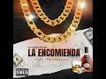 La Encomienda (Audio Oficial) - El Makabelico 2023