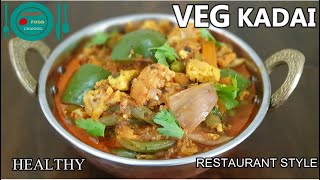 VEG KADAI RECIPE / RESTAURANT STYLE KADAI VEGETABLE RECIPE / HOW TO MAKE KADHAI VEGETABLE SABZI